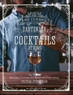 The Curious Bartender: Cocktails At Home Bog