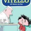Vitello Vil Have En Far - Vitello #2